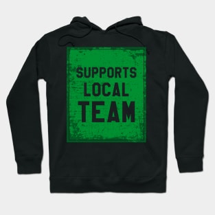 Supports local team || Green Hoodie